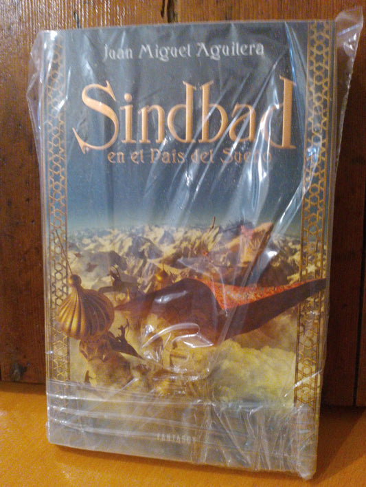 Sindbad en el pais del sueño. Juan Miguel Aguilera