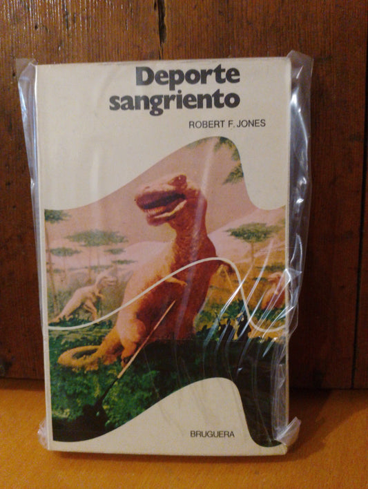 Deporte sangriento. Robert F. Jones