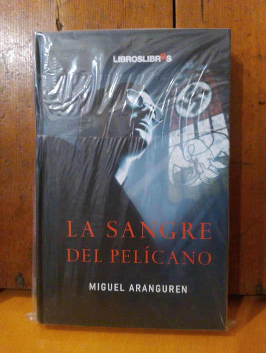 La sangre del pelícano. Miguel Aranguren